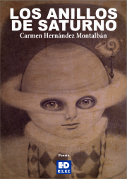 Editorial poesía Ediciones Rilke PUBLICAR UN LIBRO - PUBLICAR LIBRO Editorial poesía Ediciones Rilke PUBLICAR UN LIBRO - PUBLICAR LIBRO LOS ANILLOS DE SATURNO - CARMEN HERNÁNDEZ MONTALBÁN Editorial poesía Ediciones Rilke PUBLICAR UN LIBRO - PUBLICAR LIBRO Editorial poesía Ediciones Rilke PUBLICAR UN LIBRO - PUBLICAR LIBRO