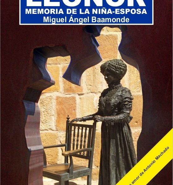 LEONOR. MEMORIA DE LA NIÑA-ESPOSA. MIGUEL ÁNGEL BAAMONDE
